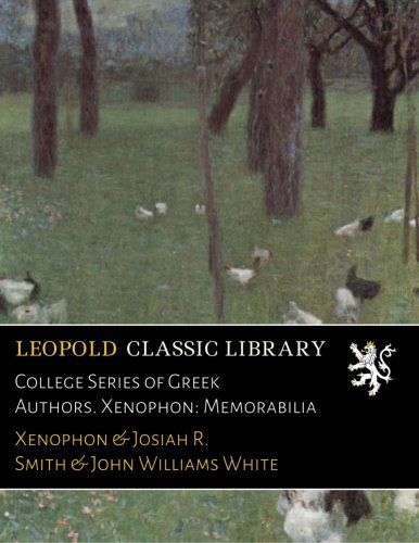 College Series of Greek Authors. Xenophon: Memorabilia
